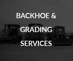 Backhoe and Grading Services
